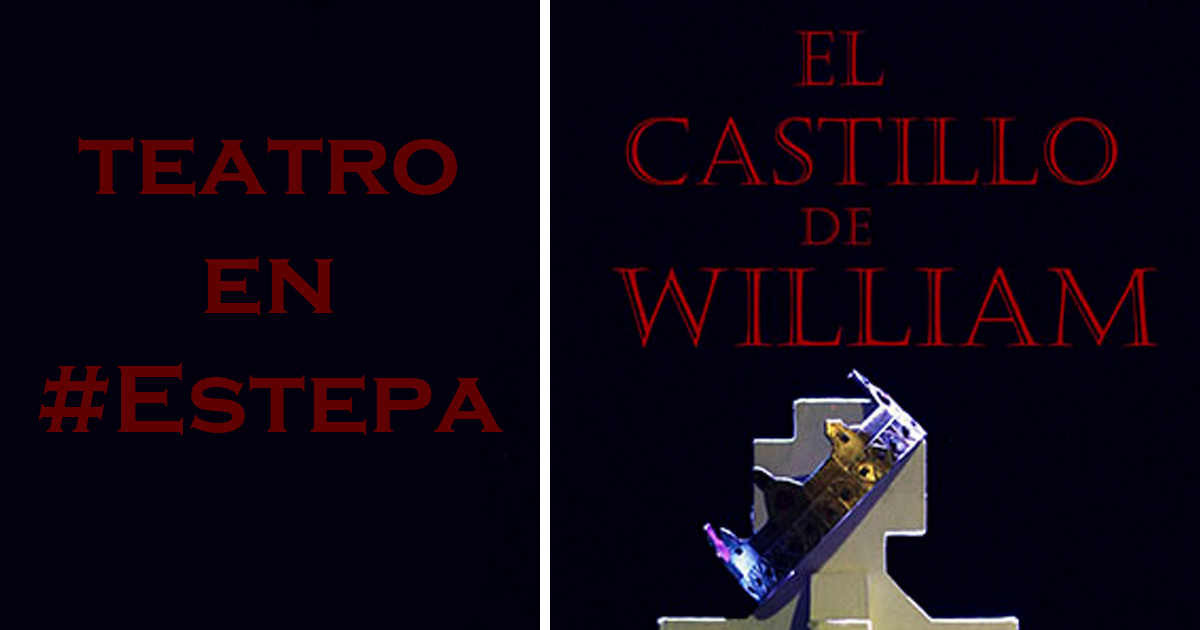 Teatro en Estepa: El Castillo de William