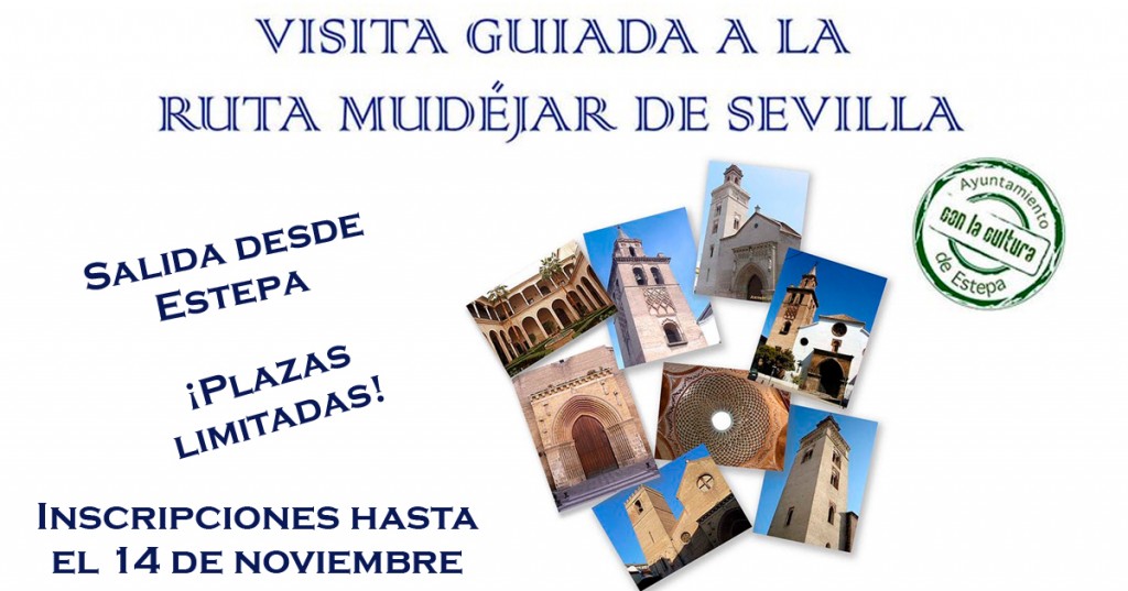 Visita guiada desde Estepa a la Ruta Mudéjar de Sevilla