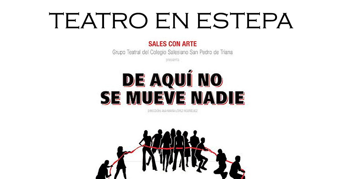 Teatro en Estepa: "De aquí no se mueve nadie"